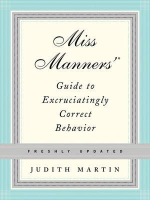 cover image of Miss Manners' Guide to Excruciatingly Correct Behavior (Freshly Updated)